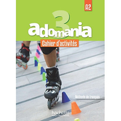 Sách học tiếng Pháp ADOMANIA 3 - CAHIER D