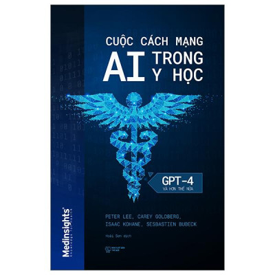 Sách - Cuộc Cách Mang AI Trong Y Học - GPT-4 Và Hơn Thế Nữa