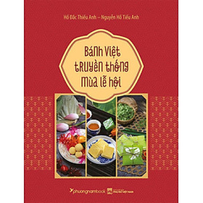 Bánh Việt Truyền Thống Mùa Lễ Hội (Bìa cứng)