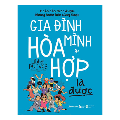 Combo Vô Cùng Tàn Nhẫn, Vô Cùng Yêu Thương + Gia Đình Mình Hòa Hợp Là Được (2 Quyển)