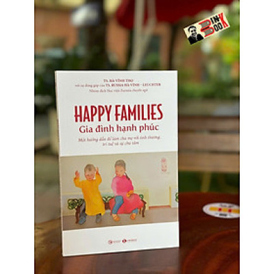 HAPPY FAMILIES – Gia đình hạnh phúc – Tiến sĩ Hà Vĩnh Thọ – Thái Hà – NXB Công Thương