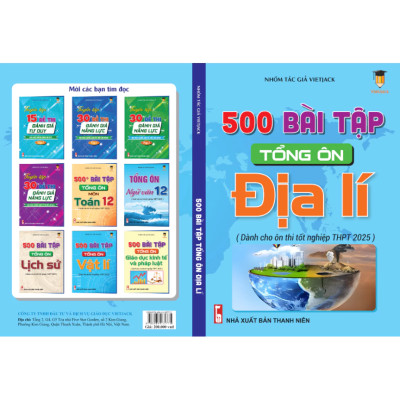 Sách - 500 Bài tập tổng ôn Địa Lí (Dành cho ôn thi THPT 2025) VietJack