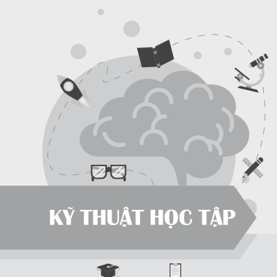Đánh Thức Bản Năng Học Tập Phi Thường Trong Bạn - Phương Pháp Thao Túng Não Bộ Để Học Tập Nhàn Tênh Nhưng Vẫn Không Ngừng Tiến Bộ