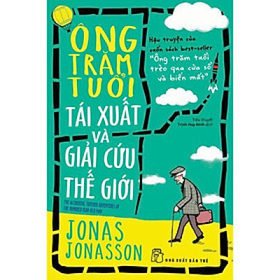 Ông Trăm Tuổi Tái Xuất Và Giải Cứu Thế Giới - Bản Quyền