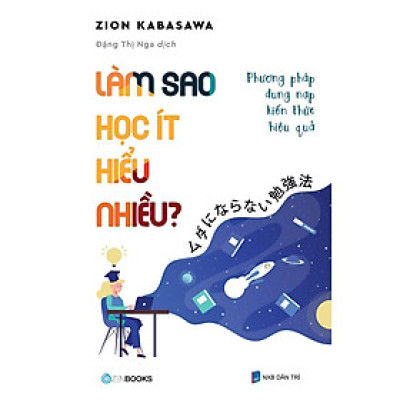 Làm Sao Học Ít Hiểu Nhiều