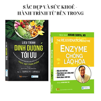 SẮC ĐẸP VÀ SỨC KHOẺ - HÀNH TRÌNH TỪ BÊN TRONG: Liệu trình dinh dưỡng + Enzyme chống lão hoá