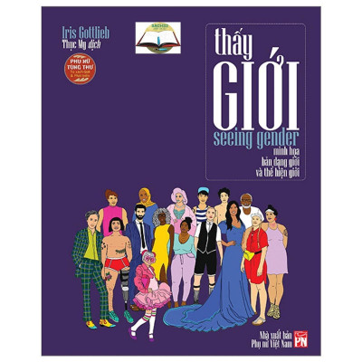 Sách - Seeing Gender - Thấy Giới - Minh Họa Bản Dạng Giới Và Thể Hiện Giới  - NXB Phụ Nữ