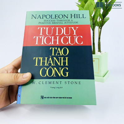 Tư Duy Tích Cực Tạo Thành Công - Đập Tan Mọi Vướng Bận Tinh Thần