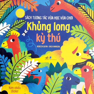 Sách Tương Tác Vừa Học Vừa Chơi - Khủng Long Kỳ Thú