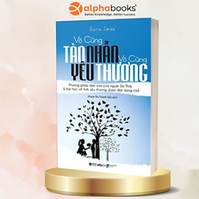 Vô cùng tàn nhẫn vô cùng yêu thương tập 1 ( Tái bản 2020)