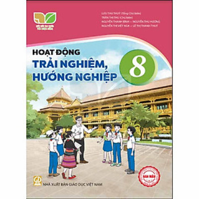 Sách giáo khoa Hoạt Động Trải Nghiệm, Hướng Nghiệp 8- Kết Nối Tri Thức Với Cuộc Sống (Kèm Nilon bọc Sách)