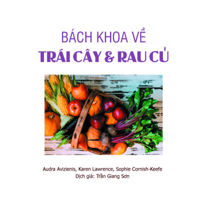 Bách Khoa Về Trái Cây Và Rau Củ (Bìa cứng - In màu)