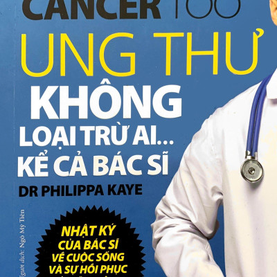 Ung Thư Không Loại Trừ Ai... Kể Cả Bác Sĩ