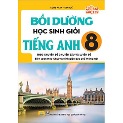 Sách - Bồi Dưỡng Học Sinh Giỏi Tiếng Anh 8 - Global Success - Theo chuyên đề chuyên sâu và luyện đề - ndbooks