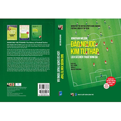 ĐẢO NGƯỢC KIM TỰ THÁP – LỊCH SỬ CHIẾN THUẬT BÓNG ĐÁ - Jonathan Wilson – Bình Book