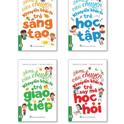 Những Câu Chuyện Khuyến Khích Trẻ Say Mê Học Hỏi (Tái bản 2024) 