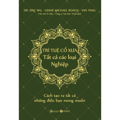 Combo 2Q Sách Tâm Linh/ Phật Pháp Ứng Dụng: Quản Lý Nghiệp + Trí Tuệ Cổ Xưa - Tất Cả Các Loại Nghiệp - Cách Tạo Ra Tất Cả Những Điều Bạn Mong Muốn