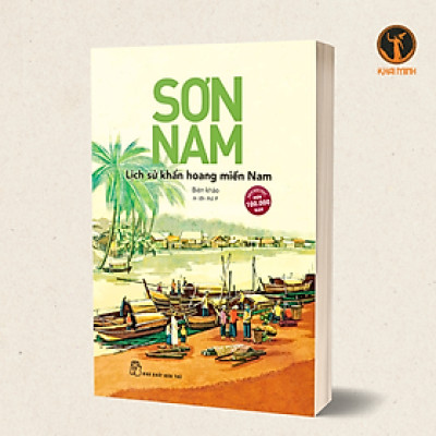 LỊCH SỬ KHẨN HOANG MIỀN NAM (Biên Khảo) - Sơn Nam