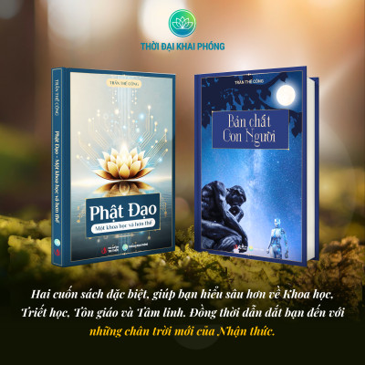 (Combo 2 cuốn sách bìa cứng ) - BẢN CHẤT CON NGƯỜI + PHẬT ĐẠO MỘT KHOA HỌC VÀ HƠN THẾ - Tác giả: Trần Thế Công