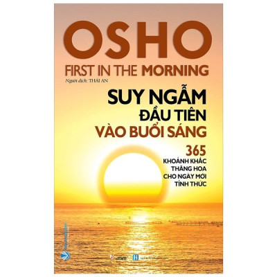 Bộ 2 Cuốn Osho - Suy Ngẫm Đầu Tiên Vào Buổi Sáng & Suy Ngẫm Cuối Cùng Vào Buổi Tối  (Tái Bản)