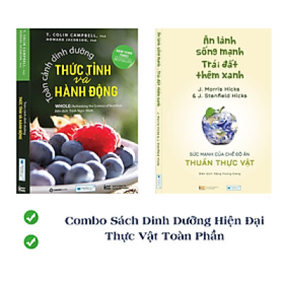 Combo sách dinh dưỡng hiện đại: Toàn cảnh dinh dưỡng + Ăn lành sống mạnh (Tái bản)