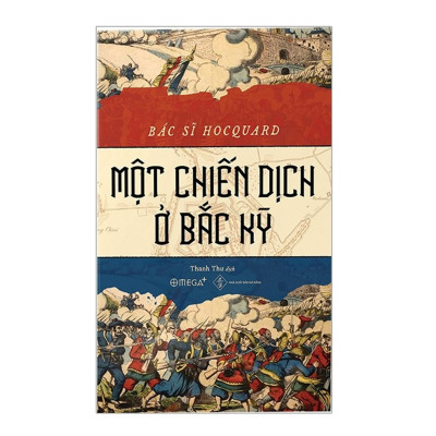 Combo Sách : Một Chiến Dịch Ở Bắc Kỳ + Tiểu Luận Về Dân Bắc Kỳ