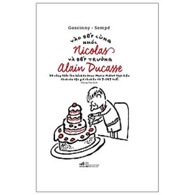 Vào Bếp Cùng Nhóc Nicolas Và Bếp Trưởng Alain Ducasse