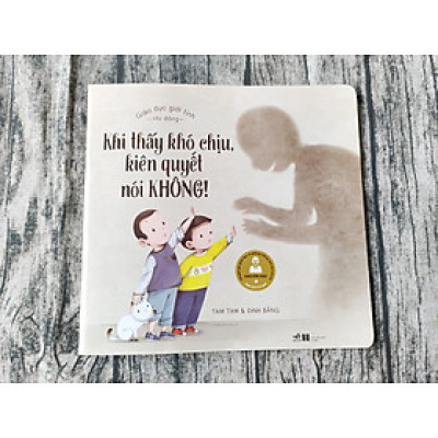 Giáo Dục Giới Tính Nhi Đồng - Khi Thấy Khó Chịu Kiên Quyết Nói Không