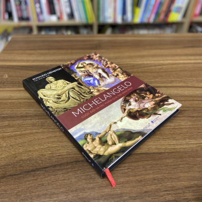 Michelangelo - Cuộc Đời Và Tác Phẩm Qua 500 Hình Ảnh