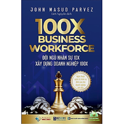 Sách 100x Business Workforce: Đội Ngũ Nhân Sự 10x Xây Dựng Doanh Nghiệp 100x - Bizbooks #huongbook