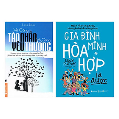 Combo Vô Cùng Tàn Nhẫn, Vô Cùng Yêu Thương + Gia Đình Mình Hòa Hợp Là Được (2 Quyển)