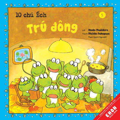 Sách Ehon Nhật Bản 10 Chú ếch Tái Bản 2020 Trọn bộ 18 cuốn: 10 chú ếch, 10 chú ếch,1 người bạn mới, Đi tới núi Mõ, Lễ hội mùa hè, Trú đông, Cùng nhau đón tết, Cuộc thi hát hay, Mùa xuân đến rồi, Ngày hội thể thao, Lễ hội sao vui vẻ , Tới núi Rào Rào, Cùng tới biển chơi, Món quà đặc biệt, Đi Picnic, Mở cửa bể bơi, Lần đầu đi cắm trại, Cùng nhau ngắm trăng, Lễ hội mùa Thu