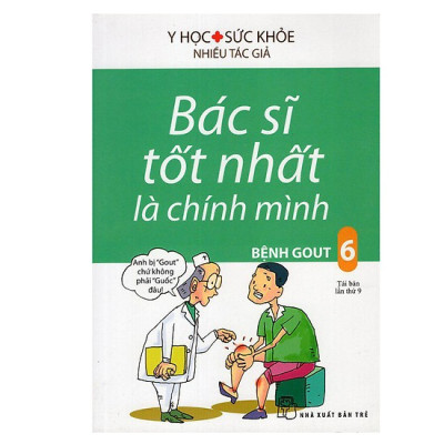 Bác Sĩ Tốt Nhất Là Chính Mình Tập 6 - Bệnh Gout (Tái Bản 2019)