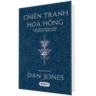 Chiến Tranh Hoa Hồng - Sự Sụp Đổ Của Nhà Plantagenet Và Sự Trỗi Dậy Của Nhà Tudor 