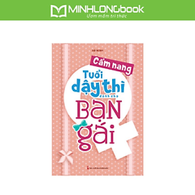 Sách: Cẩm Nang Tuổi Dậy Thì Dành Cho Bạn Gái (Tái Bản)
