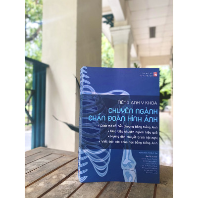 Tiếng Anh Y Khoa - Chuyên Ngành Chẩn Đoán Hình Ảnh