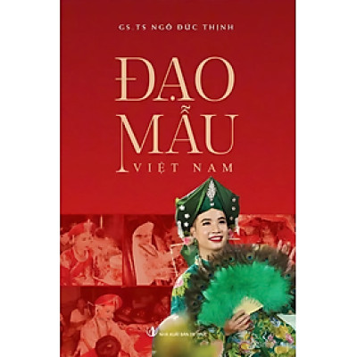 (Bìa Cứng) ĐẠO MẪU VIỆT NAM - GS. TS. Ngô Đức Thịnh - Vietnambook – NXB Tri Thức