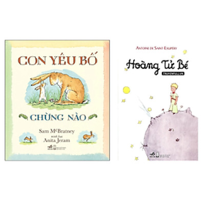 Combo 2 Quyển : Hoàng Tử Bé + Con Yêu Bố Chừng Nào