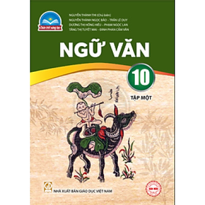 Sách giáo khoa Ngữ Văn 10- tập một- Chân Trời Sáng Tạo (Kèm Nilon bọc Sách)
