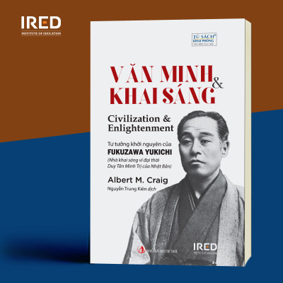 VĂN MINH VÀ KHAI SÁNG (Civilization and Enlightenment) - Albert M. Craig - Nguyễn Trung Kiên dịch