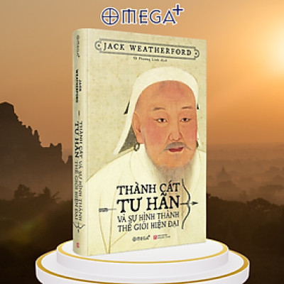Thành Cát Tư Hãn và sự hình thành thế giới hiện đại ALP