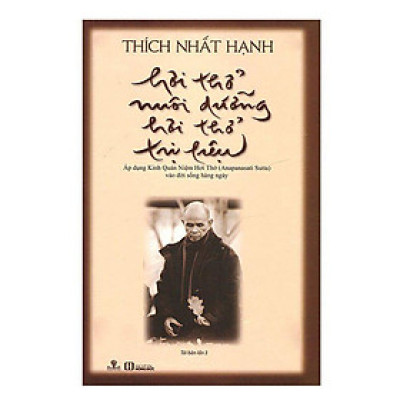 Hơi Thở Nuôi Dưỡng - Hơi Thở Trị Liệu (Tái Bản)