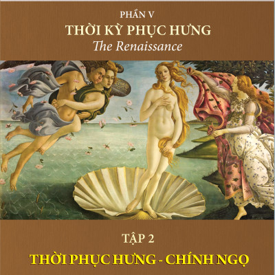 (Bộ 3 Tập) Phần V: Thời Kỳ Phục Hưng (thuộc Bộ sách LỊCH SỬ VĂN MINH THẾ GIỚI) - Will Durant - Bùi Thanh Châu dịch - (bìa cứng)