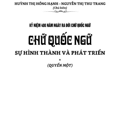 Bộ sách Kỷ Niệm 410 Năm Ngày Ra Đời Chữ Quốc Ngữ 2 Quyển/Bộ