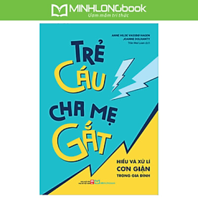 Sách: Trẻ Cáu, Cha Mẹ Gắt