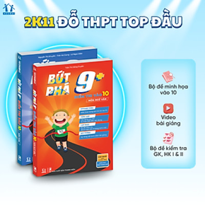 [Lớp 9 chương trình mới] Combo sách Bứt phá 9+ điểm thi vào 10 môn Toán và Ngữ văn - Tổng ôn và luyện đề - HOCMAI