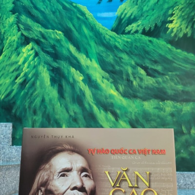 TỰ HÀO QUỐC CA VIỆT NAM - Văn Cao Bậc Tài Danh Thế Kỷ (Phụ lục 100 ảnh Nhạc sĩ Văn Cao)