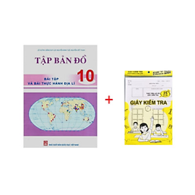 Sách Tập bản đồ bài tập và bài thực hành Địa lí lớp 10