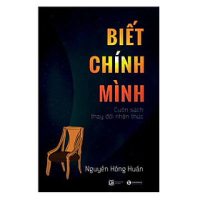 Biết Chính Mình - Cuốn Sách Thay Đổi Nhận Thức