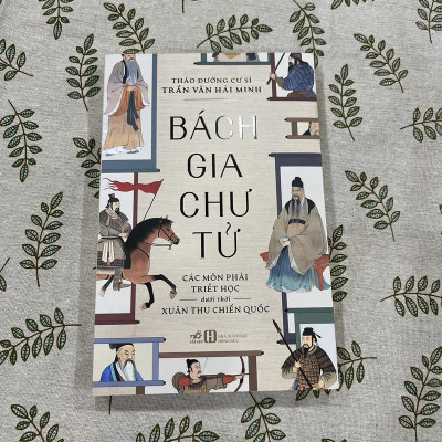 Sách - Bách gia chư tử: Các môn phái triết học dưới thời Xuân Thu Chiến Quốc (Nhã Nam HCM)